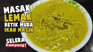 Masak Lemak Betik Muda Dengan Ikan Masin | Resepi Kampung