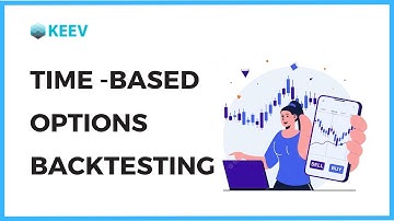 Time-Based Option Backtesting  *New Feature Released* | KEEV