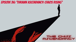 The Chiss Ascendancy Episode 36: 'Thrawn Ascendancy: Chaos Rising'