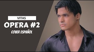 VITAS - OPERA #2 (Cover Español) | Omar Cabán