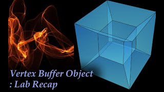 Vertex Buffer Object - Lab Recap
