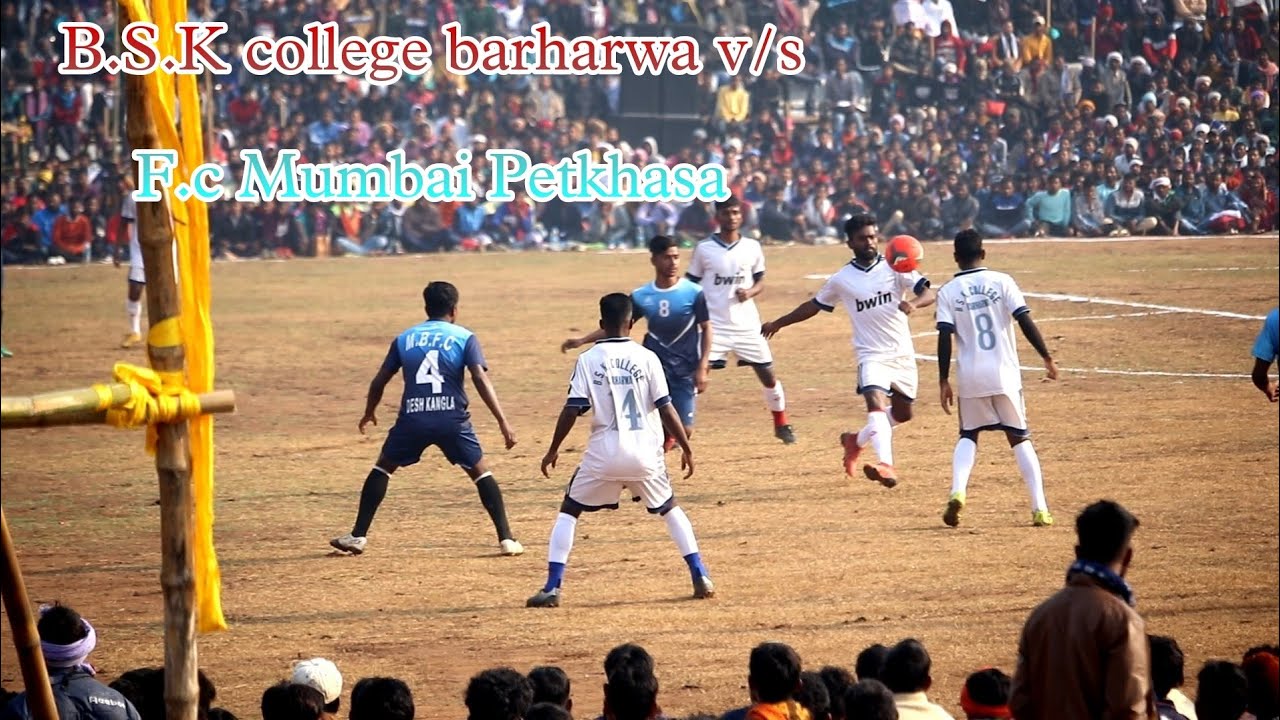b-s-k-college-barharwa-v-s-f-c-mumbai-petkhasa-football-khel-1st-round
