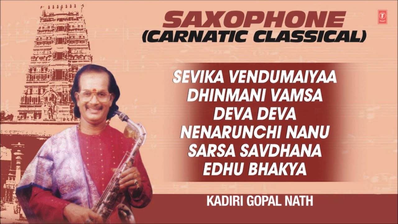 Saxophone Kadri Gopalnath CARNATIC CLASSICAL Full Audio Jukebox