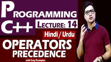 Lecture: 14 | Operators Precedence with Easy Examples Hindi/Urdu | by Syed Bakht