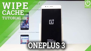 How to Wipe Cache Partition in OnePlus 3 |HardReset.info