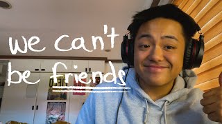 we can't be friends - ariana grande  // wakini cover