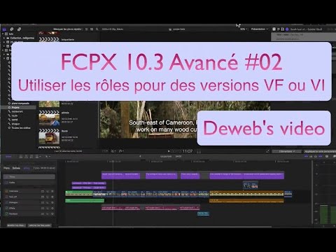 FCPX 10.3 avancé #02 Utiliser les sous-rôles titres VF & VI