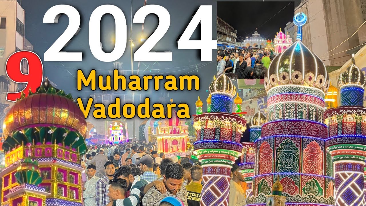 Muharram vadodara 2024 | 2024 Muharram | 9 Muharram vadodara | muharram