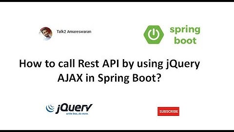 How to call Rest API by using jQuery AJAX in Spring Boot?