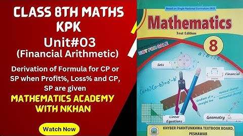 Proof of Some basic Formulas Unit#03(Financial Arithmetic) Class 8th Maths kpk