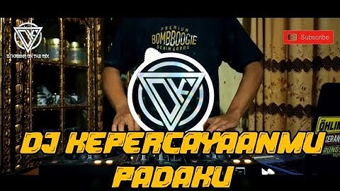DJ KEPERCAYAANMU PADAKU - ARIEF - REMIX FUNKOT DJ TERBARU 2021 FULL BASS