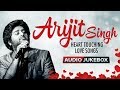 Arijit Singh Heart Touching Love Songs - Audio Jukebox | Hindi Bollywood Song
