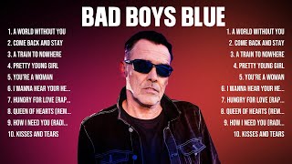 Bad Boys Blue Top Hits Popular Songs   Top 10 Song Collection