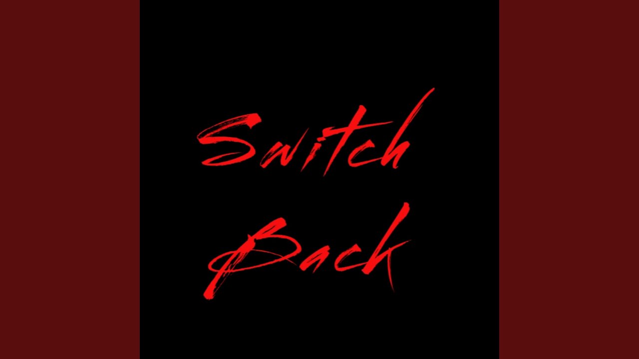 Ver Switch Back (Instrumental) no YouTube