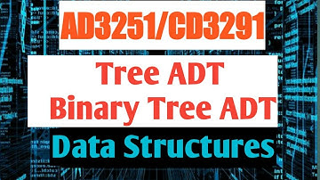 Tree ADT/Binary tree ADTin tamil|| Data structures design|| AD3251/CD3291||Anna university reg-2021.