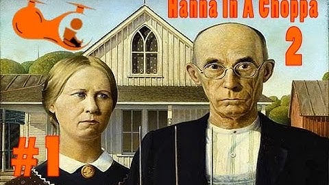 Hanna In A Choppa 2 - Episode 1