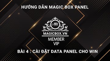 Magic Box Panel Bài 4 : Cài đặt Magic Box Panel Data cho Windows | MAGICBOX.VN