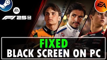 How To Fix F1 25 Black Screen Issue or Error On PC | #f125