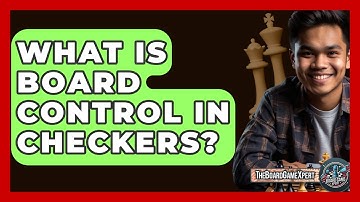 What Is Board Control In Checkers? - The Board Game Xpert