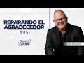 Marcos Witt #951: Reparando el 'Agradecedor' 🙏