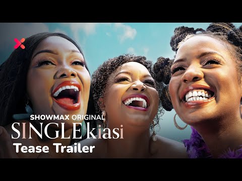 The girls are back! | Single Kiasi Season 3 | Showmax Original