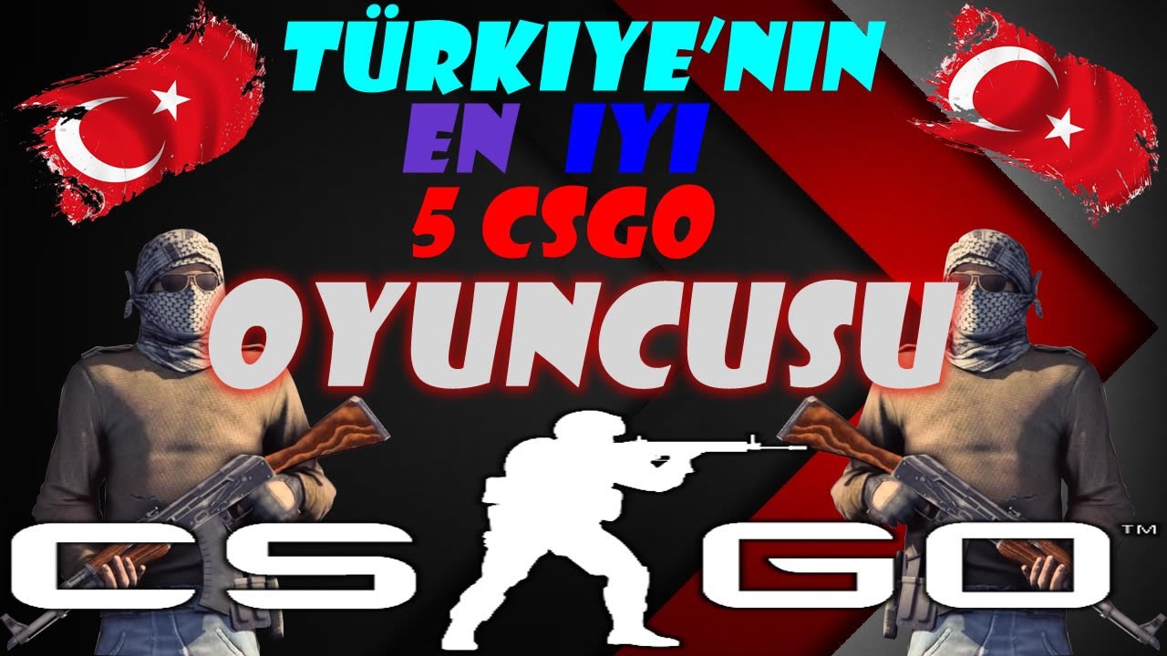 En İyi 5 Türk CS:GO Oyuncusu w/XANTARES , CALYX , WOXİC , PAZ , TARIK ...