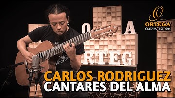 Carlos Rodriguez  | Cantares Del Alma | Ortega Guitars | LIVE SESSION