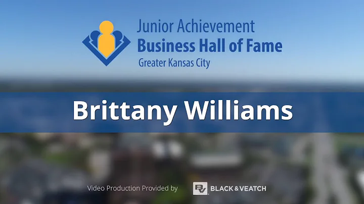 Brittany Williams – 2019 Greater Kansas City Business Hall of Fame Laureate Tribute Video