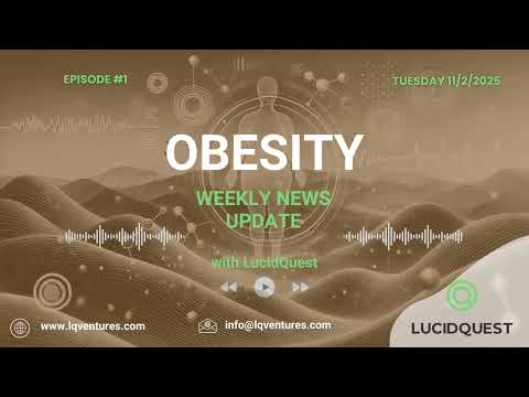 Obesity Weekly Update Episode 1 by LucidQuest