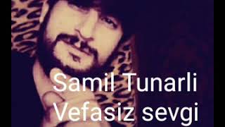 Samil Tunarli Bitmis Sevgi