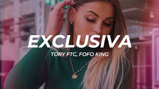 Tory FTC, Fofo King - Exclusiva (Letra/Lyrics)