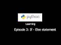 Learning Python with me. Episode 3: If - Else statement in Python