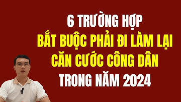 06 trường hợp phải làm lại thẻ căn cước công dân năm 2024 dù còn hạn sử dụng