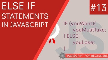 JavaScript Tutorial For Beginners #13 - Else If Statements