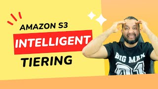 Featuring Amazon S3 Intelligent Tiering - Part 2