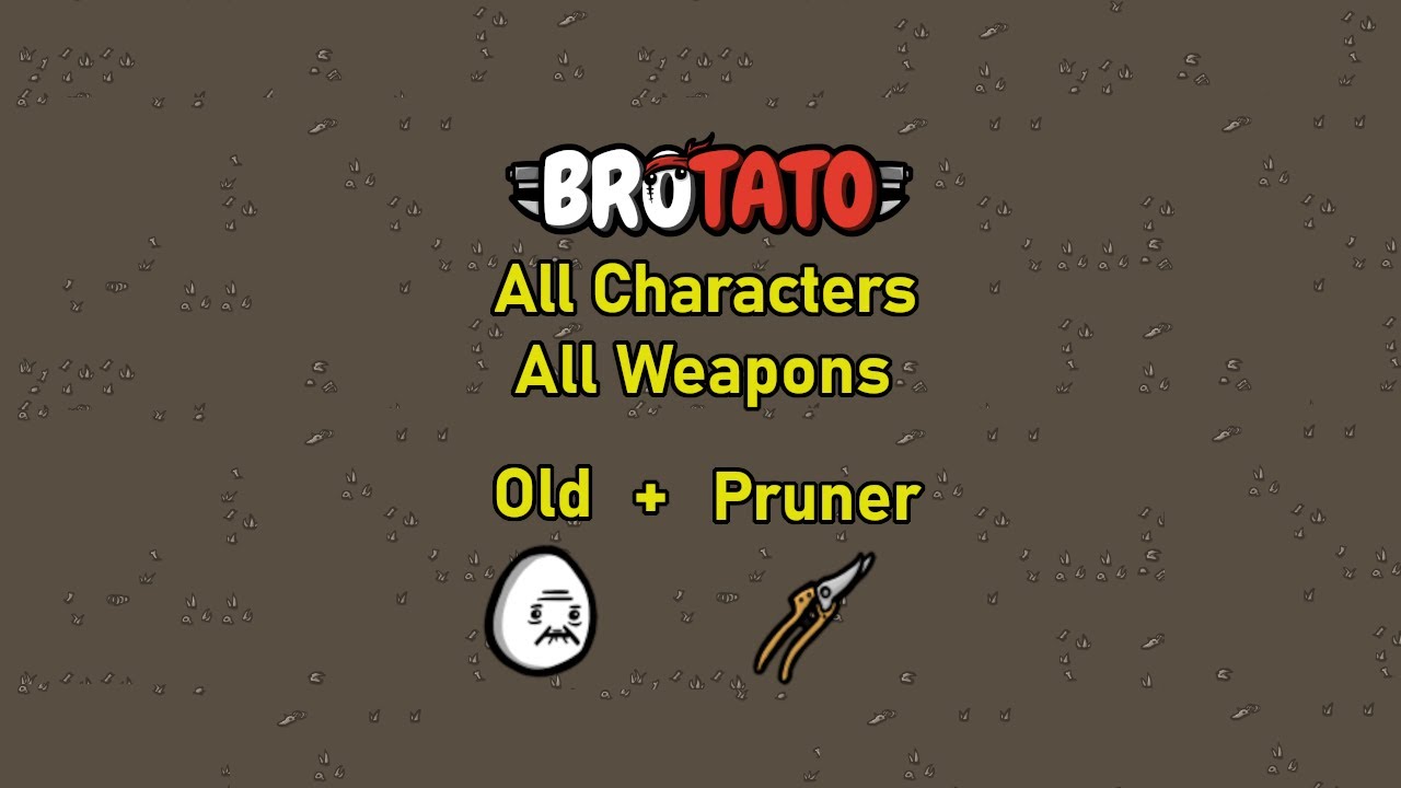 [50/457] Brotato - All Characters - All Weapons - Old + Pruner