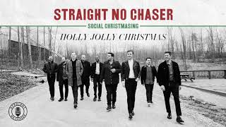 Straight No Chaser - Holly Jolly Christmas [Official Audio]