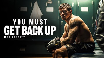 YOU MUST GET BACK UP, NO MATTER WHAT - Motivational Speech (Featuring Coach Pain)