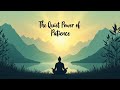 The Quiet Power of Patience | A Zen Tale That Will Change How You Think