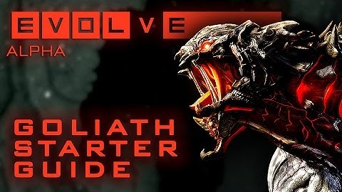 Goliath Match and Guide - Evolve Big Alpha Now Playing Highlights