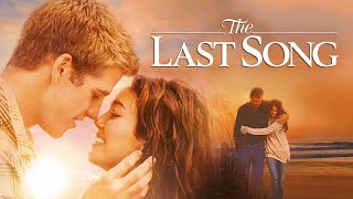 The Last Song 2010 ~ Miley Cyrus   When I Look At You