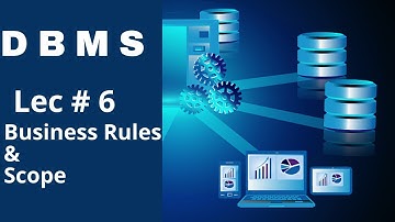 Business Rules & Scope || Database tutorials