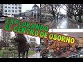 Explorando el Centro de Osorno