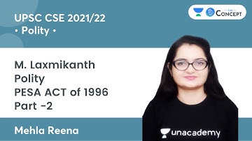 PESA ACT of 1996 Part -2 | M. Laxmikanth Polity | UPSC CSE 2021/22 | The Concept | Mehla Reena