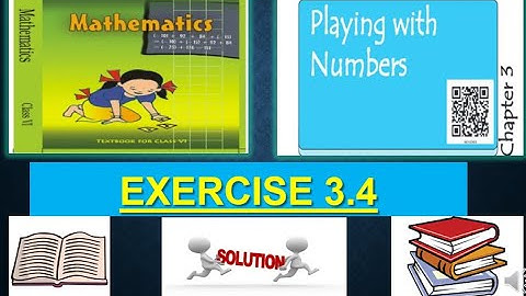 EX 3.4- PLAYING WITH NUMBERS-NCERT Maths class 6 CHAPTER 3