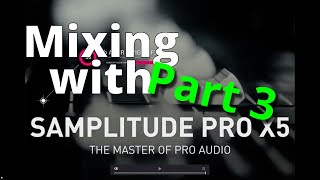 Mixing with Samplitude - You & Me & The Radio - Part 3
