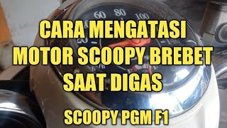 SIMPLE - CARA MENGATASI MOTOR SCOOPY BREBET SAAT DIGAS