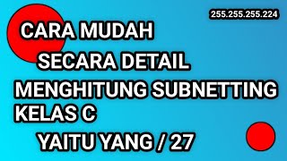Subnetting / 27 - Belajar Menghitung Subnetting Kelas C