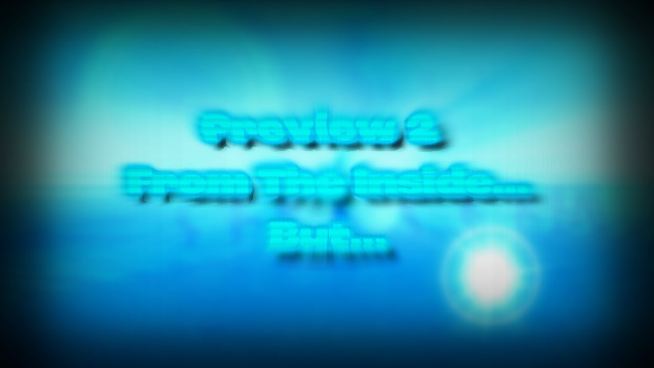 Preview 2 From The Inside... but...