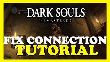 Dark Souls – How to Fix Connection Issues – Complete Tutorial